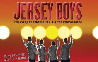Jersey Boys - The Story of Frankie Valli and the Four Seasons