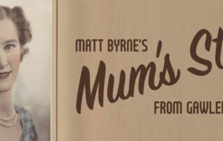 Matt Byrne's – Mum's Story